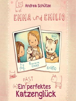 cover image of Emma und Emilio – Ein (fast) perfektes Katzenglück